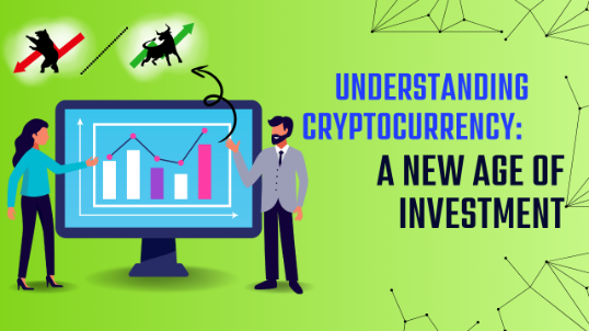 Understanding Cryptocurrency: A New Age of Investment